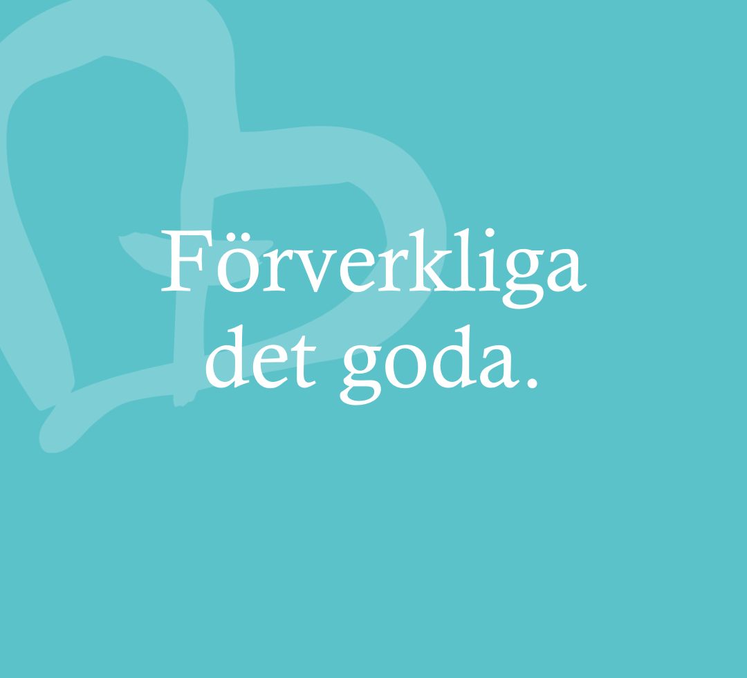 Förverkliga det goda